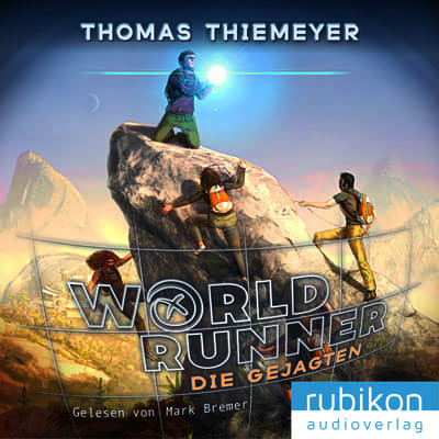 Thomas Thiemeyer: World Runner 2: Die Gejagten
